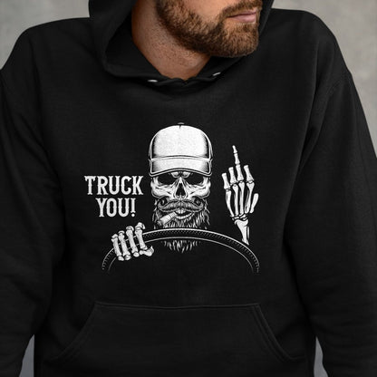 Best Truck Driver Life Shirt, Funny Trucker UnisexT-Shirt/Hoodie/Sweatshirt HLT00 - Truck You! Funny Truck Driver T-Shirt