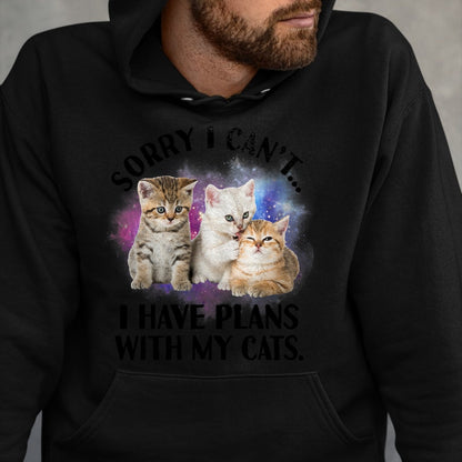 Cat Love Shirt, Funny Cat Lover Gift UnisexT-Shirt/Hoodie/Sweatshirt HLT00 - Sorry I Can_t I Have Plans with My Cat - Cat Lover Gift T-Shirt