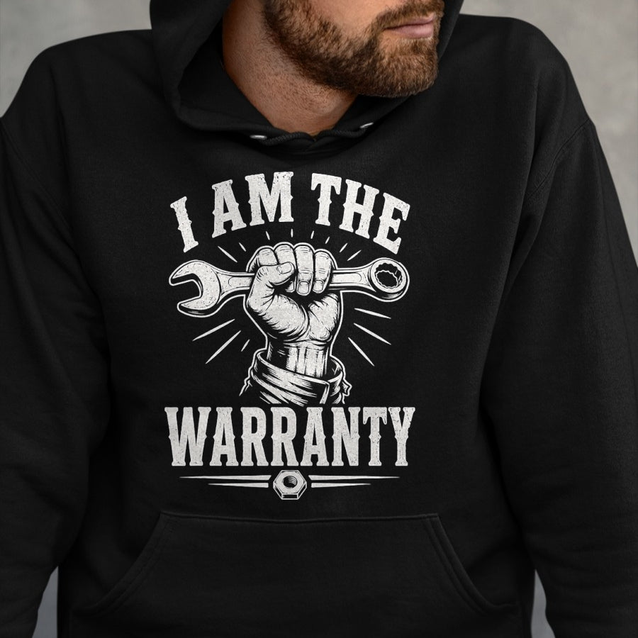 Best Mechanic Life Shirt, Funny Mechanic UnisexT-Shirt/Hoodie/Sweatshirt HLT00 - I Am The Warranty Car Lover Mechanic Repair Funny Handyman T-Shirt