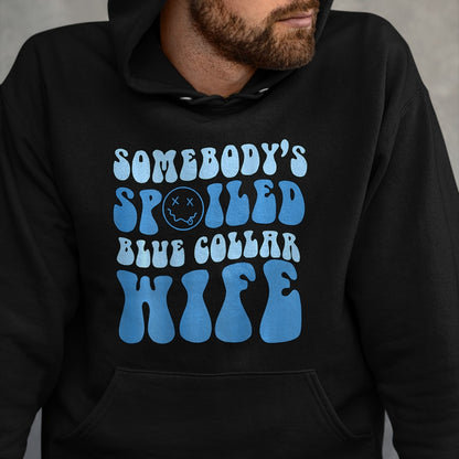 Best Wife Shirt, Wife and Husband Unisex T-Shirt/Hoodie/Sweatshirt HLT00 - Gift for wife T shirt, spoiled wife   Somebodys Spoiled Blue Collar Wife Groovy Mother's Day T-Shirt (1)