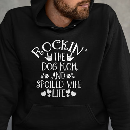 Best Wife Shirt, Wife and Husband Unisex T-Shirt/Hoodie/Sweatshirt HLT00 - Gift for wife T shirt, spoiled wife   Rocking the Dog Mom and Spoiled Wife Life Funny Dog Owner T-Sh