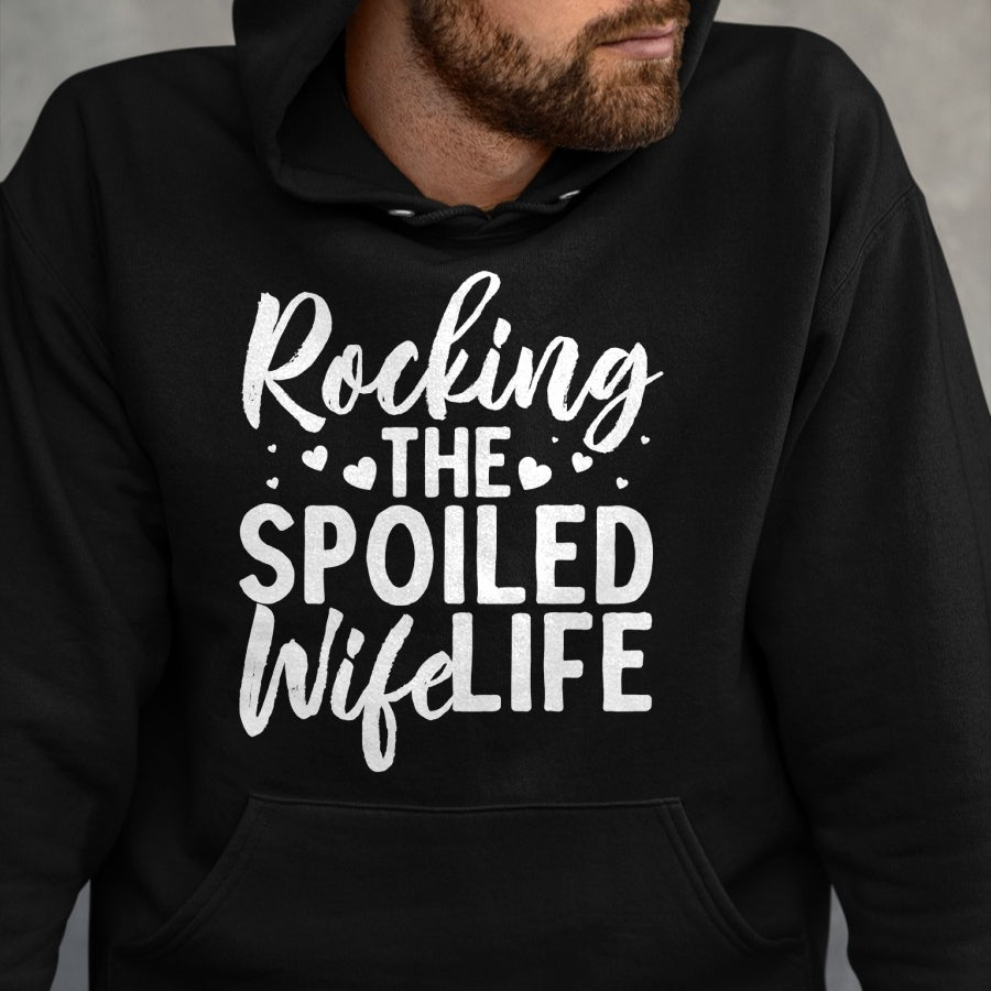 Best Wife Shirt, Wife and Husband Unisex T-Shirt/Hoodie/Sweatshirt HLT00 - Gift for wife T shirt, spoiled wife   Funny Spoiled Wife Art For Women Husband Spoiled Wife Life Pul (3)