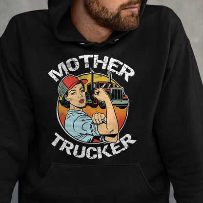 Best Truck Driver Life Shirt, Funny Trucker UnisexT-Shirt/Hoodie/Sweatshirt HLT00 - Mother Trucker Female CDL Semi Truck Driver T-Shirt