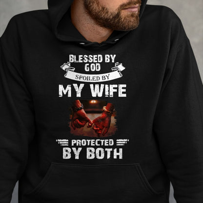 Best Wife Shirt, Wife and Husband Unisex T-Shirt/Hoodie/Sweatshirt HLT00 - Gift for wife T shirt, spoiled wife   Blessed By God Spoiled By My Wife Husband From Wife Marriage T