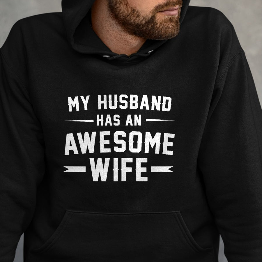 Best Wife Shirt, Wife and Husband Unisex T-Shirt/Hoodie/Sweatshirt HLT00 - My husband has an awesome wife T-Shirt (4)