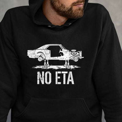 Best Mechanic Life Shirt, Funny Mechanic UnisexT-Shirt/Hoodie/Sweatshirt HLT00 - No ETA Project Car Mechanic Garage Restoration Humor T-Shirt