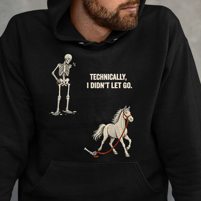 Best Horse Lover Shirt , Funny Horse UnisexT-Shirt/Hoodie/Sweatshirt HLT00 - Technically I Didn_t Let Go Skeleton Horse Riding Halloween T-Shirt