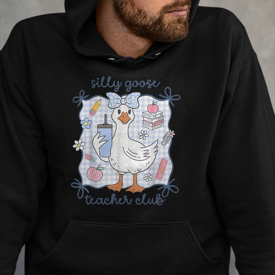 Best Teacher Shirt, Funny Teacher UnisexT-Shirt/Hoodie/Sweatshirt HLT00 - Silly Goose Teacher Club Back to School T-Shirt