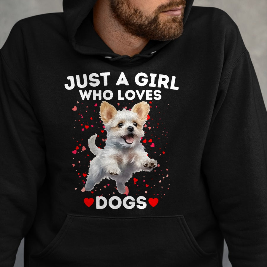 Dog Love Shirt, Dog Lover Gift T-Shirt/Hoodie/Sweatshirt HLT00 - Just a Girl who loves Dogs T-Shirt