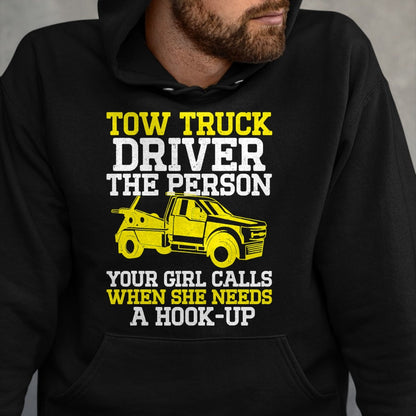 Best Truck Driver Life Shirt, Funny Trucker UnisexT-Shirt/Hoodie/Sweatshirt HLT00 - Funny Tow Truck Driver & Tow Operator Wrecker T-Shirt