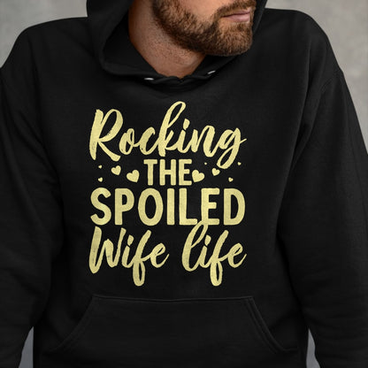 Best Wife Shirt, Wife and Husband Unisex T-Shirt/Hoodie/Sweatshirt HLT00 - Gift for wife T shirt, spoiled wife   Funny Spoiled Wife Art For Women Girls Husband Spoiled Wife Pr (7)