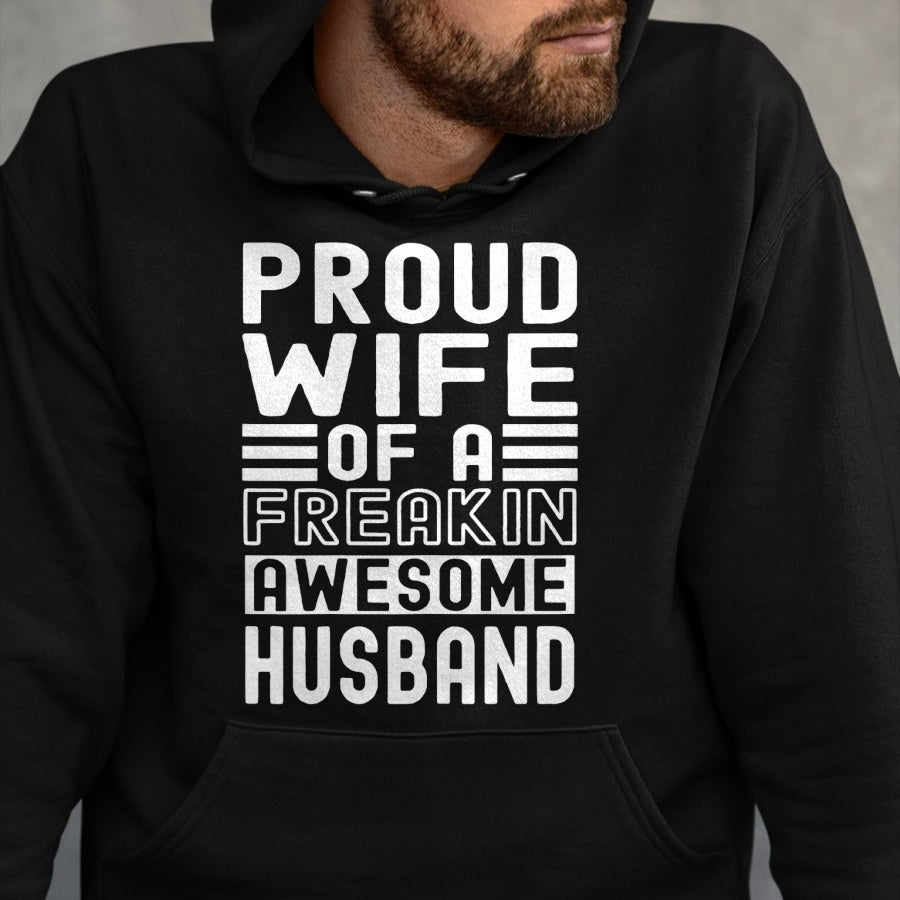 Best Wife Shirt, Wife and Husband Unisex T-Shirt/Hoodie/Sweatshirt HLT00 - Womens Funny Wife Proud Wife Of A Freakin Awesome Husband Funny T-Shirt