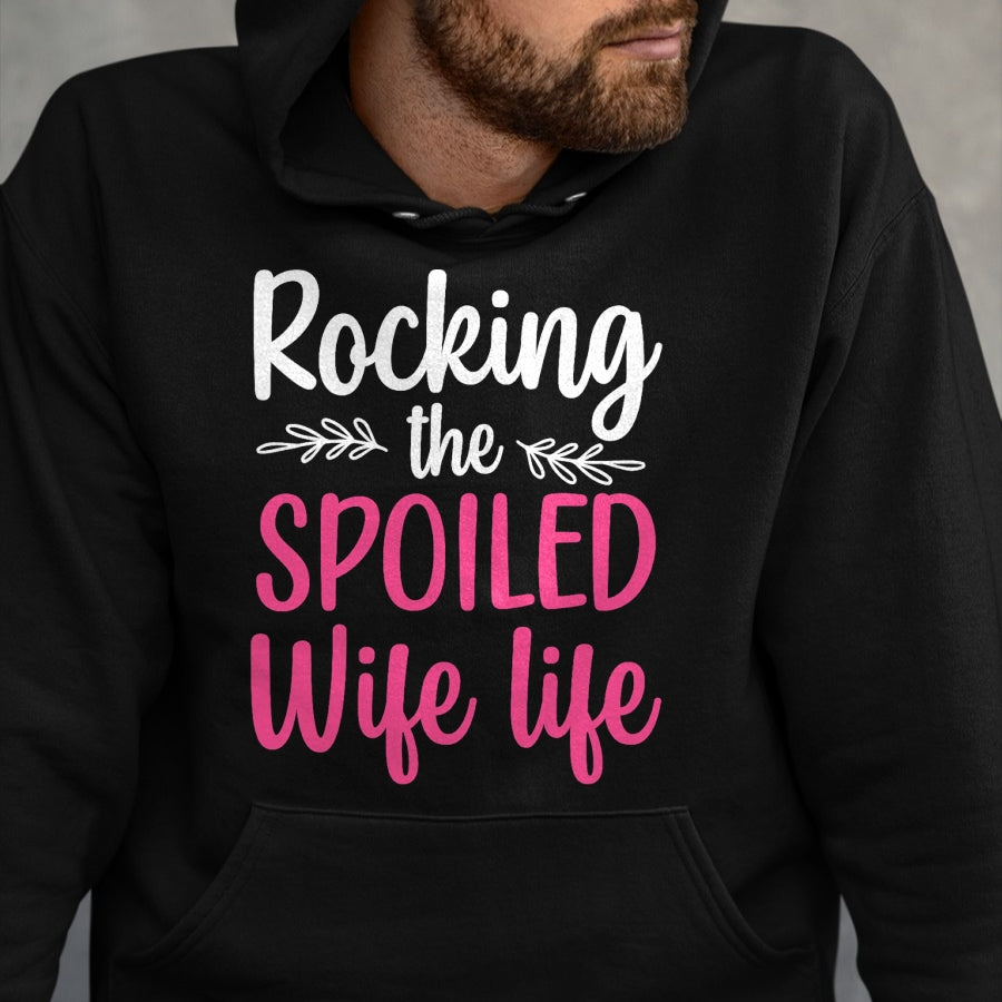 Best Wife Shirt, Wife and Husband Unisex T-Shirt/Hoodie/Sweatshirt HLT00 - Funny Spoiled Wife Art For Women Girls Husband Spoiled Wife T-Shirt (2)