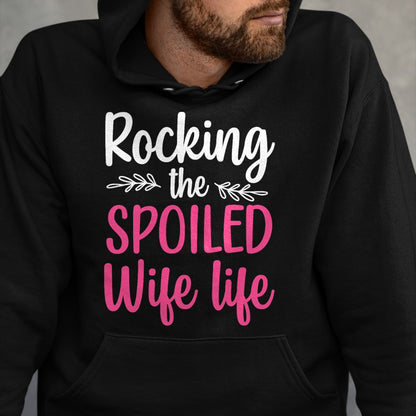 Best Wife Shirt, Wife and Husband Unisex T-Shirt/Hoodie/Sweatshirt HLT00 - Funny Spoiled Wife Art For Women Girls Husband Spoiled Wife T-Shirt (2)