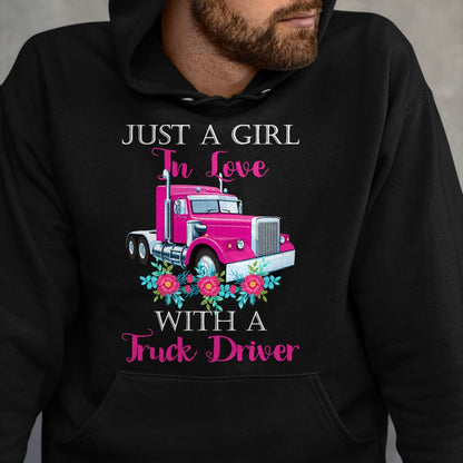Best Truck Driver Life Shirt, Funny Trucker UnisexT-Shirt/Hoodie/Sweatshirt HLT00 - Just A Girl In Love With A Truck Driver Partner T-Shirt