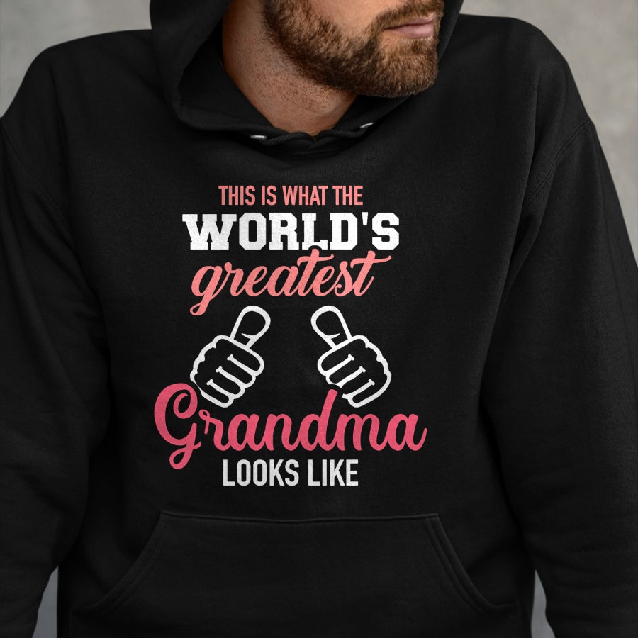 Best Grandma Shirt, Proud Grandma Unisex T-Shirt/Hoodie/Sweatshirt HLT00 - This is what world's greatest grandma looks like T-Shirt