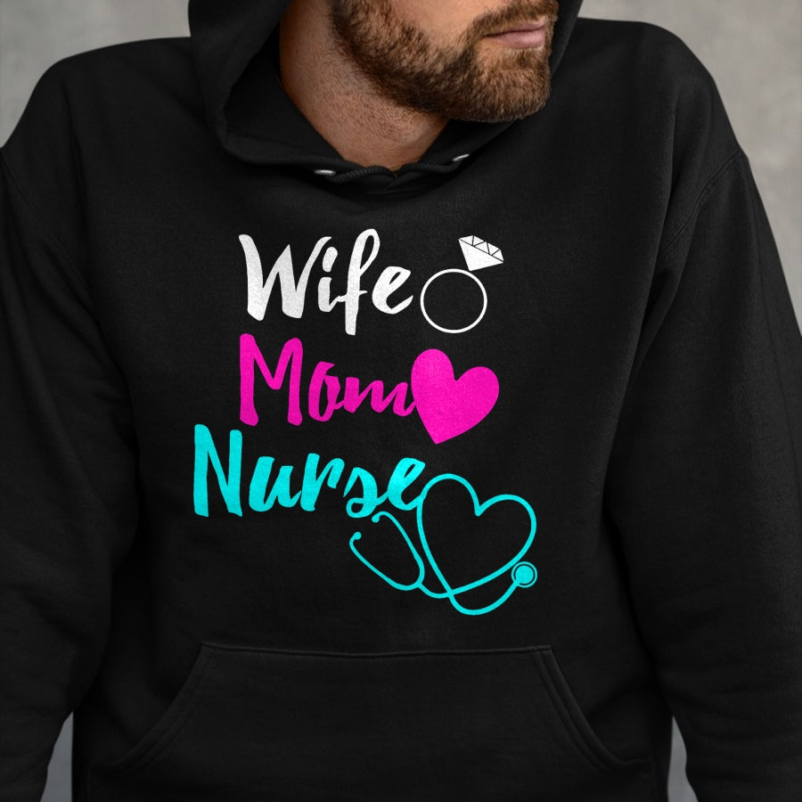 Funny Nurse Shirt, Nurse Unisex T-Shirt/Hoodie/Sweatshirt HLT00 - Wife Mom Nurse Gift Mothers Day Gift For RN LPN ICU Nurses T-Shirt