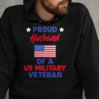 Best Husband Shirt, Wife and Husband Unisex T-Shirt/Hoodie/Sweatshirt HLT00 - Proud Husband Of A US Military Veteran - Veteran_s Day T-Shirt