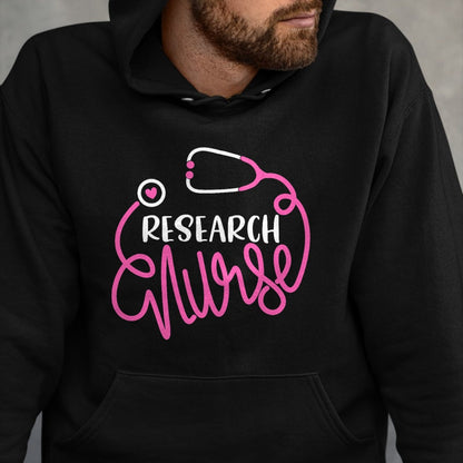 Funny Nurse Shirt, Nurse Unisex T-Shirt/Hoodie/Sweatshirt HLT00 - Research Nurse - RN Clinical Research Nursing Department T-Shirt