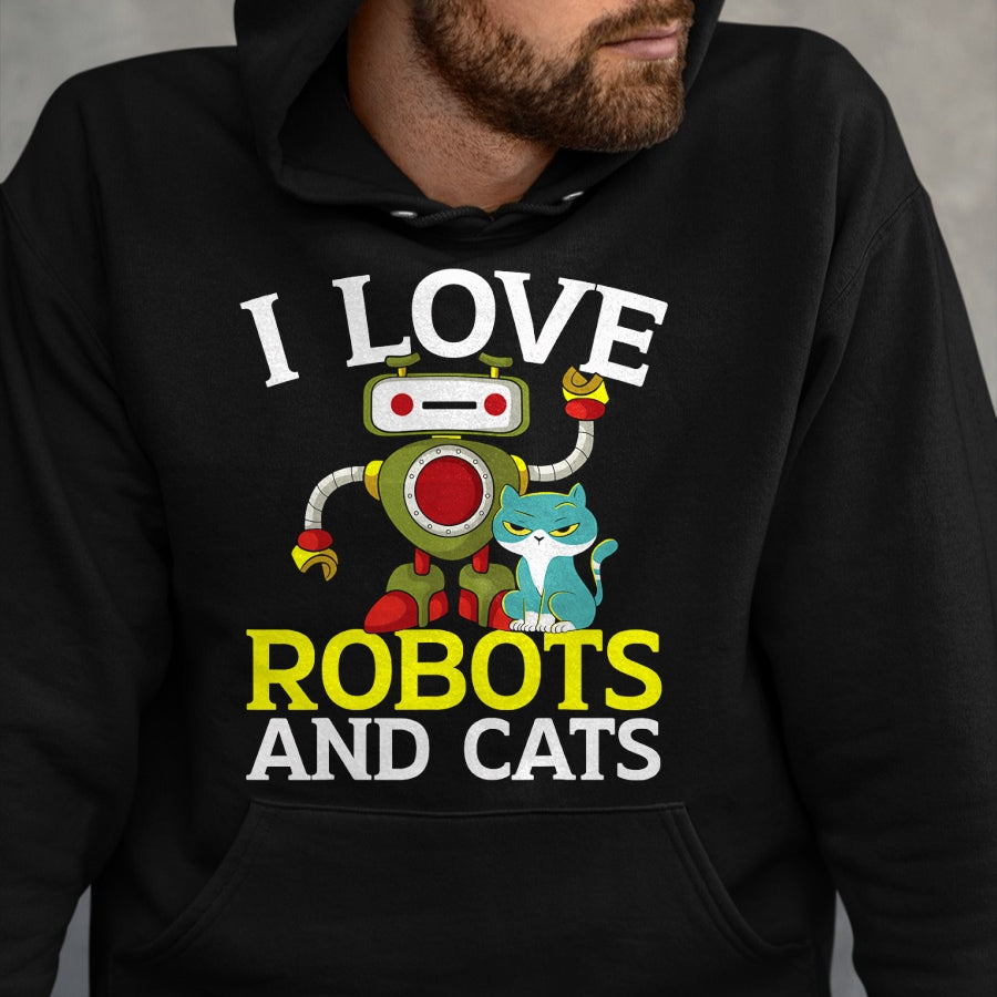 Cat Love Shirt, Funny Cat Lover Gift UnisexT-Shirt/Hoodie/Sweatshirt HLT00 - I Love Robots and Cats Lover Robotics Engineer Engineering T-Shirt