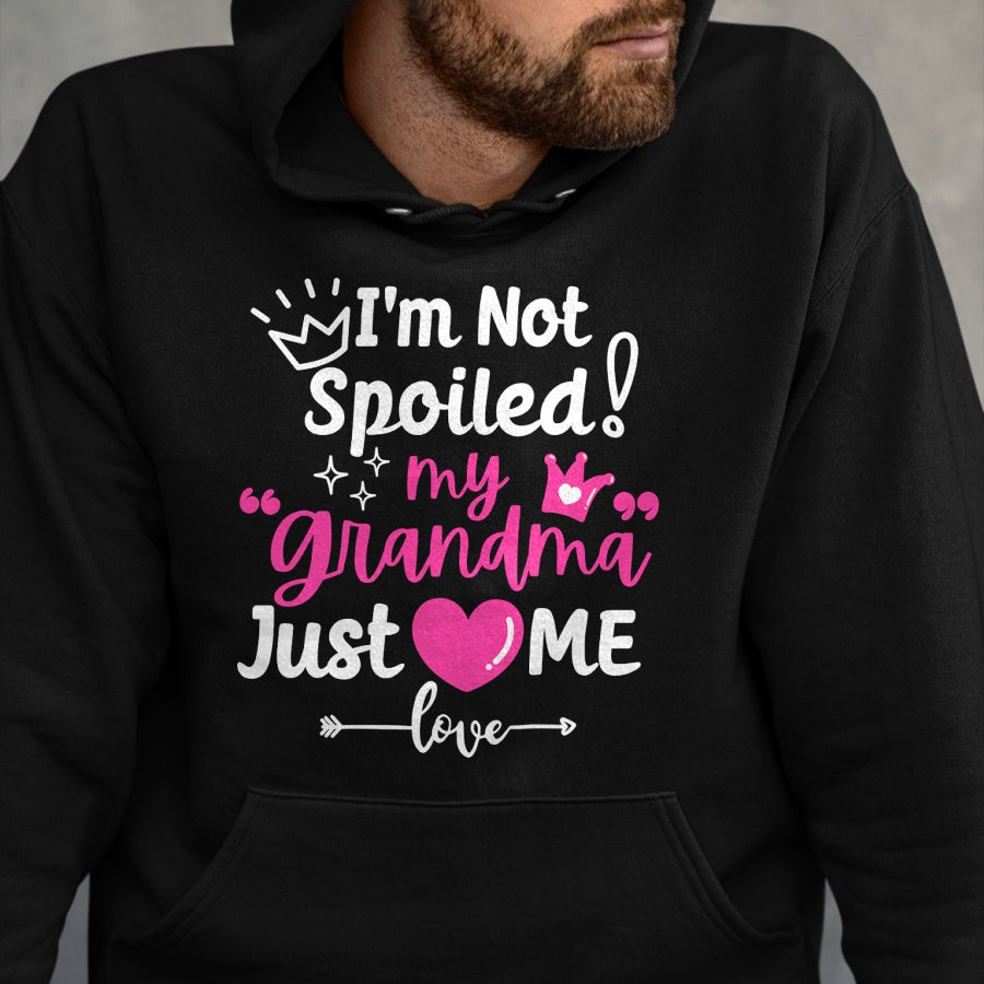Best Wife Shirt, Wife and Husband Unisex T-Shirt/Hoodie/Sweatshirt HLT00 - I'm Not Spoiled My Grandma Just Loves Me Team Girls Matching Long Sleeve T-Shirt