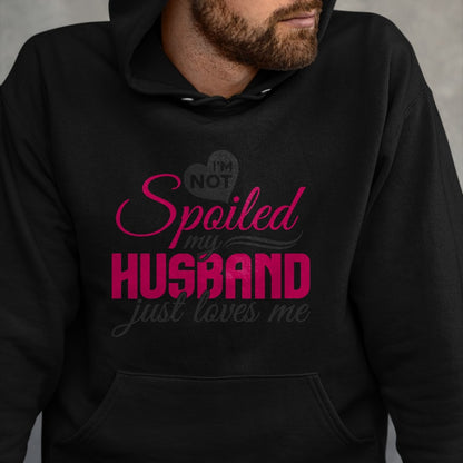 Best Wife Shirt, Wife and Husband Unisex T-Shirt/Hoodie/Sweatshirt HLT00 - Gift for wife T shirt, spoiled wife   I'm not Spoiled my Husband Just Loves Me - Wife Husband T-Shir