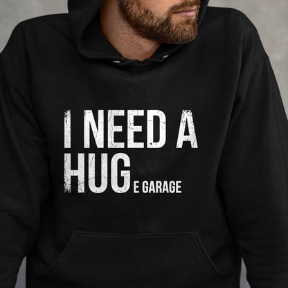 Best Mechanic Life Shirt, Funny Mechanic UnisexT-Shirt/Hoodie/Sweatshirt HLT00 - I Need A Huge Garage Funny Mechanic Car Enthusiast T-Shirt