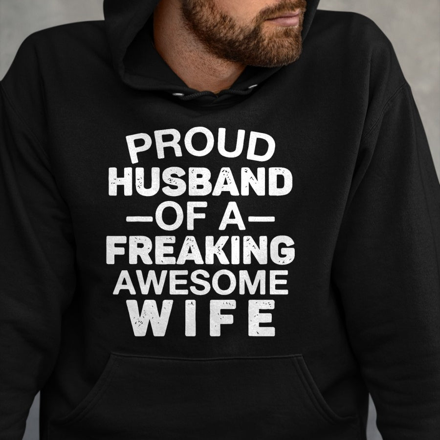 Best Wife Shirt, Wife and Husband Unisex T-Shirt/Hoodie/Sweatshirt HLT00 - Proud Husband Of A Freaking Awesome wife T-Shirt