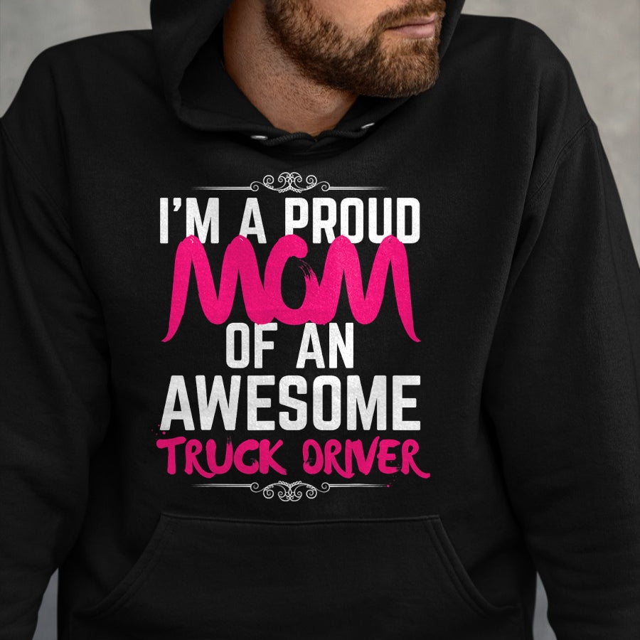 Best Truck Driver Life Shirt, Funny Trucker UnisexT-Shirt/Hoodie/Sweatshirt HLT00 - Mom of Truck Driver Shirt Proud of My Truck Driver Son T-Shirt