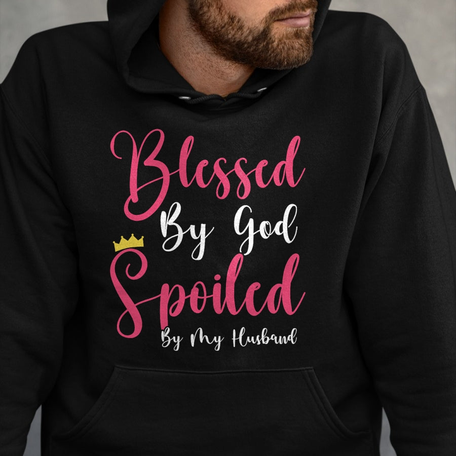 Best Wife Shirt, Wife and Husband Unisex T-Shirt/Hoodie/Sweatshirt HLT00 - Girls Blessed By God Spoiled By My Husband Protected By Both T-Shirt (1)