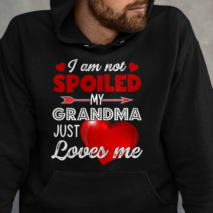 Best Wife Shirt, Wife and Husband Unisex T-Shirt/Hoodie/Sweatshirt HLT00 - I'm Not Spoiled My Grandma Just Loves Me Tees Mother Day T-Shirt