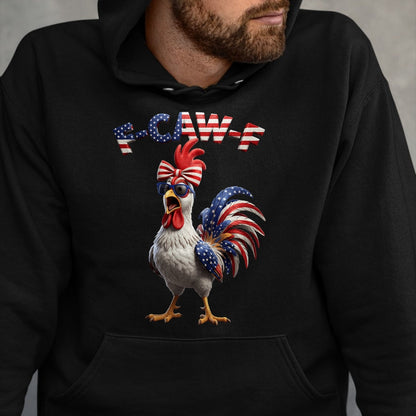 Best Farmer Life Shirt, Funny Farmer UnisexT-Shirt/Hoodie/Sweatshirt HLT00 - F Caw F Rooster 4th of July American Flag Fawk Chicken Humor T-Shirt