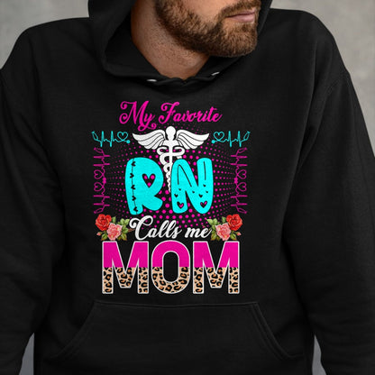 Funny Nurse Shirt, Nurse Unisex T-Shirt/Hoodie/Sweatshirt HLT00 - My Favorite RN Calls Me Mom Cute Leopard Flowers Nurse Lover T-Shirt