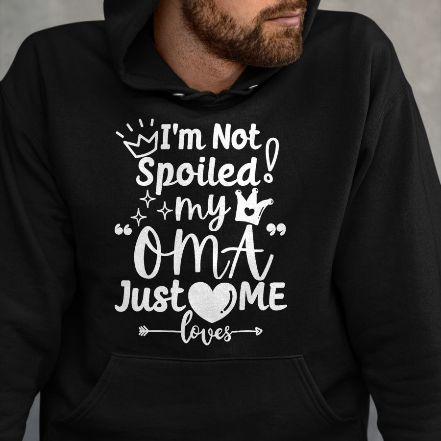 Best Wife Shirt, Wife and Husband Unisex T-Shirt/Hoodie/Sweatshirt HLT00 - I'm Not Spoiled My Oma Just Loves Me for Team Boys Matching T-Shirt