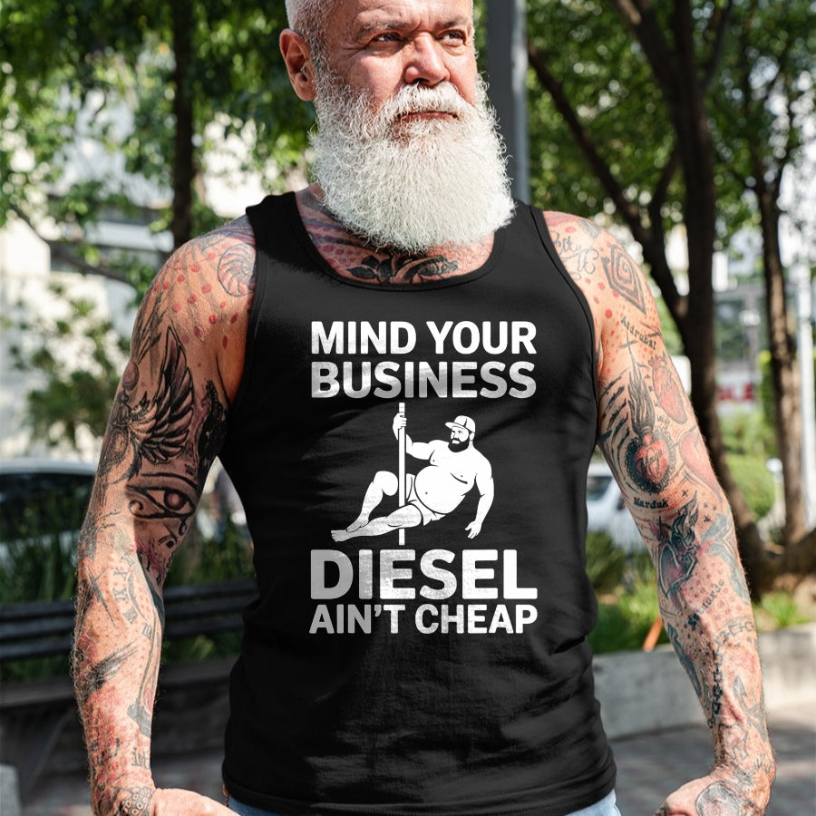 Best Truck Driver Life Shirt, Funny Trucker UnisexT-Shirt/Hoodie/Sweatshirt HLT00 - Mind Your Business Diesel Ain't Cheap T-Shirt