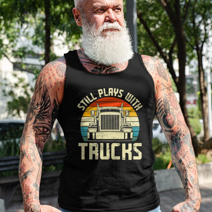 Best Truck Driver Life Shirt, Funny Trucker UnisexT-Shirt/Hoodie/Sweatshirt HLT00 - Trucker Truck Driver Vintage Retro Still Plays With Trucks T-Shirt