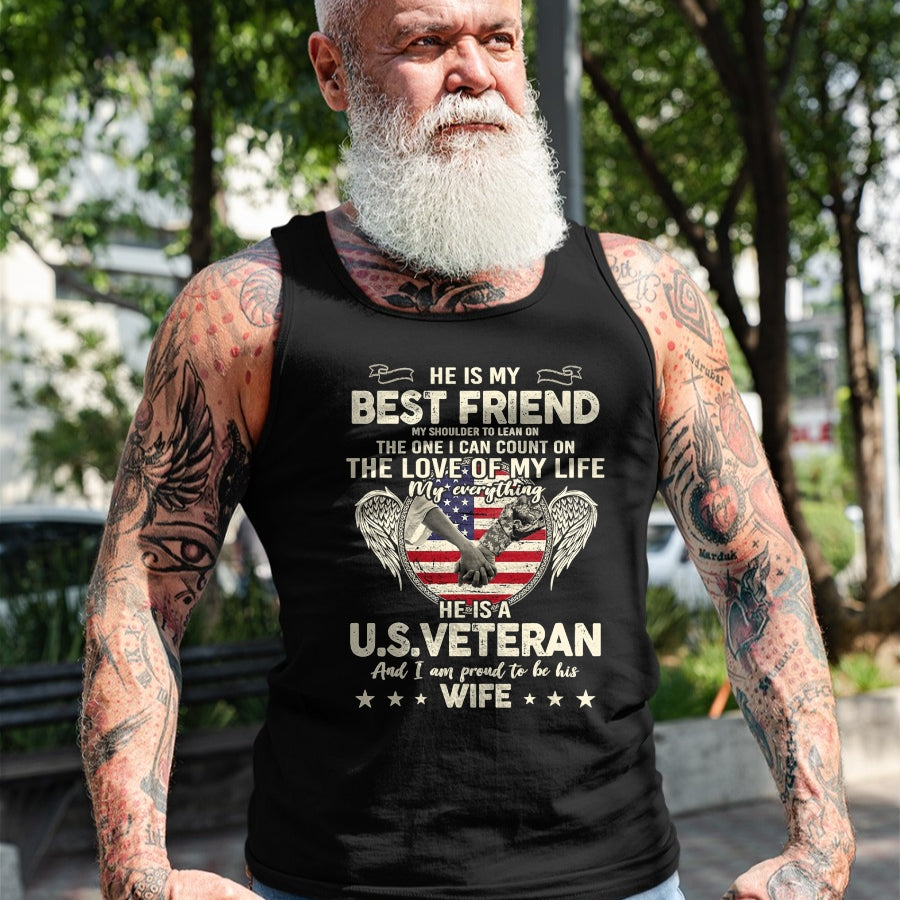 Best Wife Shirt, Wife and Husband Unisex T-Shirt/Hoodie/Sweatshirt HLT00 - Gift for wife T shirt, lucky wife   He Is My Best Friends Proud US Veteran Wife Saying T-Shirt