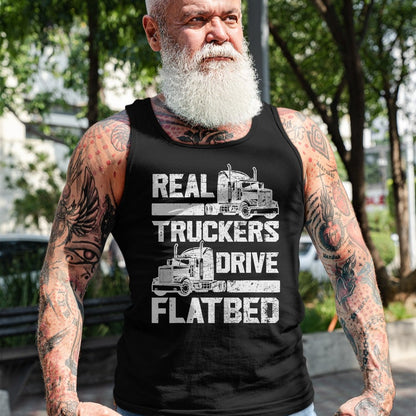 Best Truck Driver Life Shirt, Funny Trucker UnisexT-Shirt/Hoodie/Sweatshirt HLT00 - Real Truckers Drive Flatbed Truck Driver Funny Trucker T-Shirt