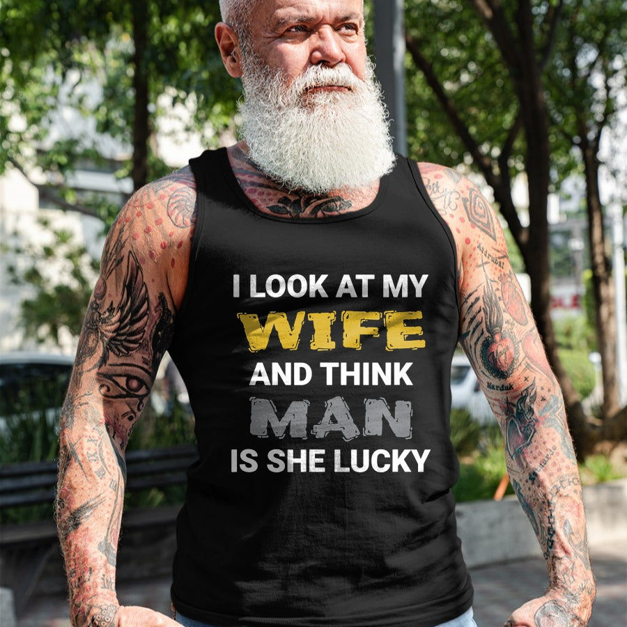 Best Wife Shirt, Wife and Husband Unisex T-Shirt/Hoodie/Sweatshirt HLT00 - Gift for wife T shirt, lucky wife   I Look At My Wife, Wife Is Lucky, Lucky Wife, Funny Wife T-Shirt