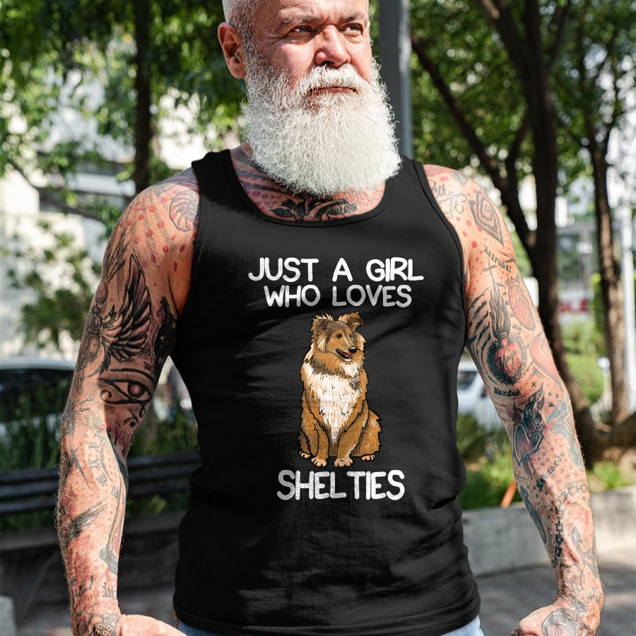 Dog Love Shirt, Dog Lover Gift T-Shirt/Hoodie/Sweatshirt HLT00 - Just A Girl Who Loves Shelties Dog Sheltie Lover Owner T-Shirt