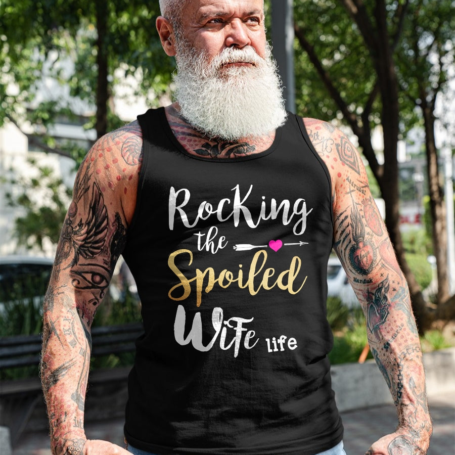 Best Wife Shirt, Wife and Husband Unisex T-Shirt/Hoodie/Sweatshirt HLT00 - Gift for wife T shirt, spoiled wife   Rocking The Spoiled Wife Life - Girlfriend Fiancee Wife Sweats