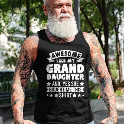 Best Grandpa Shirt, Proud Grandpa Unisex T-Shirt/Hoodie/Sweatshirt HLT00 - Awesome like my Granddaughter Grandpa Grandad T-Shirt