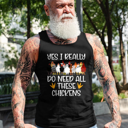 Best Farmer Life Shirt, Funny Farmer UnisexT-Shirt/Hoodie/Sweatshirt HLT00 - Yes I Really Do Need All These Chickens - Funny Farmer T-Shirt