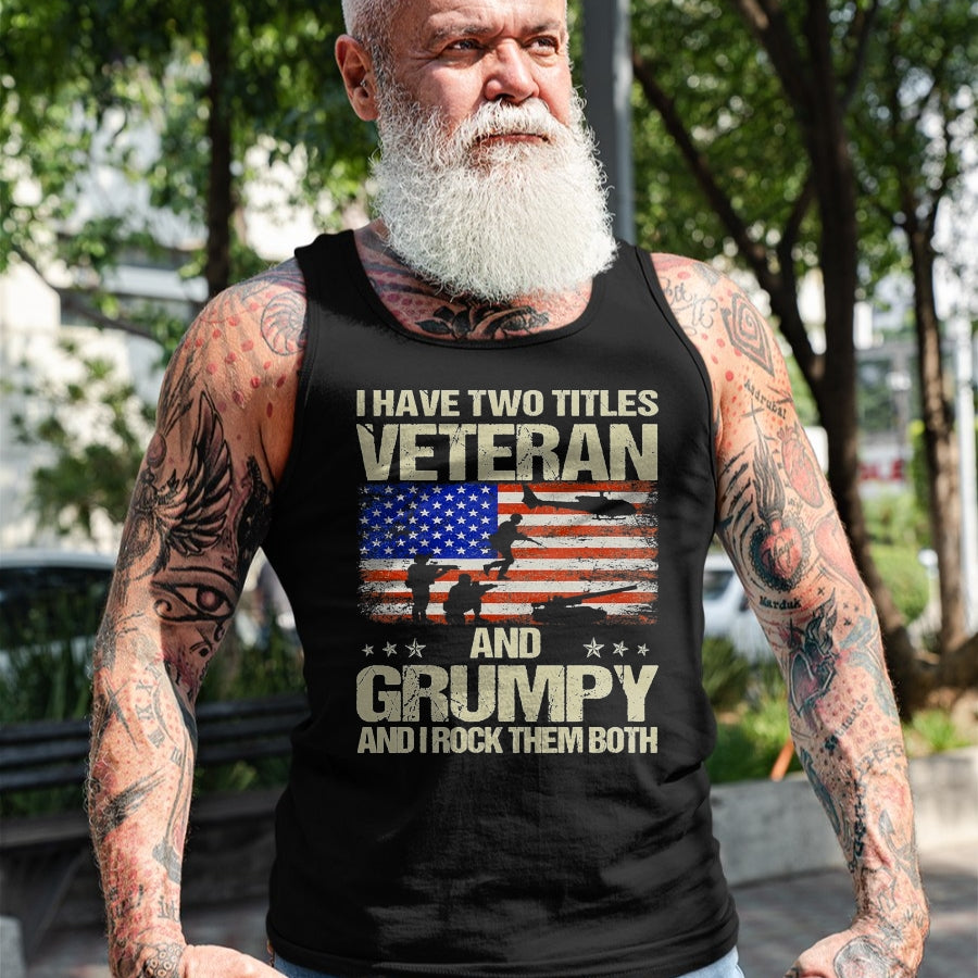 Proud Veteran Shirt, Funny Veteran UnisexT-Shirt/Hoodie/Sweatshirt HLT00 - I Have Two Titles Veteran and Grumpy Funny Dad Papa Grandpa T-Shirt, Men, Black, 3X-Large