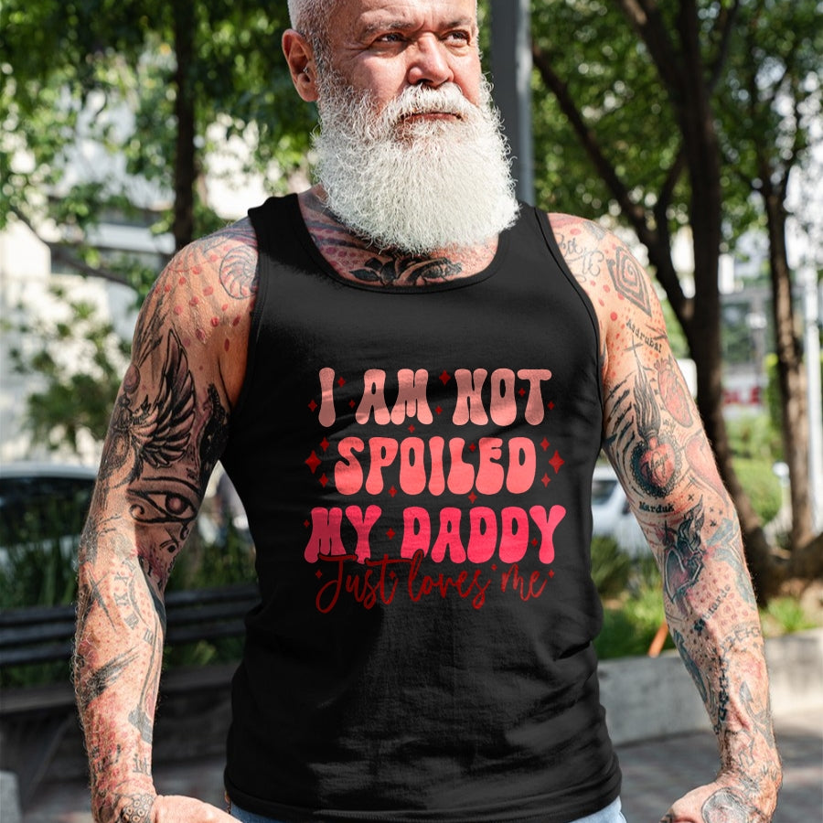 Best Wife Shirt, Wife and Husband Unisex T-Shirt/Hoodie/Sweatshirt HLT00 - Father's Day I'm Not Spoiled My Daddy Just Loves Me Daughter T-Shirt