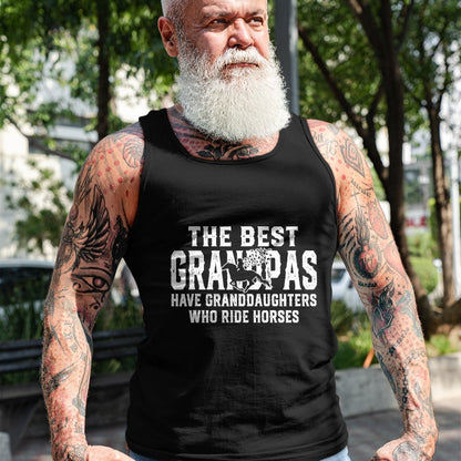 Best Grandpa Shirt, Proud Grandpa Unisex T-Shirt/Hoodie/Sweatshirt HLT00 - The best grandpas have granddaughters who ride horses T-Shirt