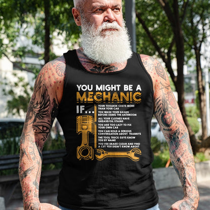 Best Mechanic Life Shirt, Funny Mechanic UnisexT-Shirt/Hoodie/Sweatshirt HLT00 - You Might Be A Mechanic If Funny Mechanic Gifts T-Shirt