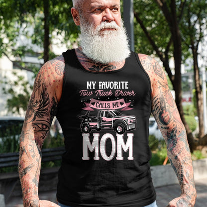 Best Truck Driver Life Shirt, Funny Trucker UnisexT-Shirt/Hoodie/Sweatshirt HLT00 - Mother Women Wrecker Tow Truck Driver Calls Me Mom T-Shirt