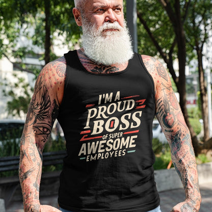 Best Wife Shirt, Wife and Husband Unisex T-Shirt/Hoodie/Sweatshirt HLT00 - I'm A Proud Boss Of Super Awesome Employees Funny Head Man T-Shirt