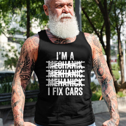 Best Mechanic Life Shirt, Funny Mechanic UnisexT-Shirt/Hoodie/Sweatshirt HLT00 - I'm A Mechanic I Fix Cars Shirt Spell Wrong Mechanic Funny T-Shirt